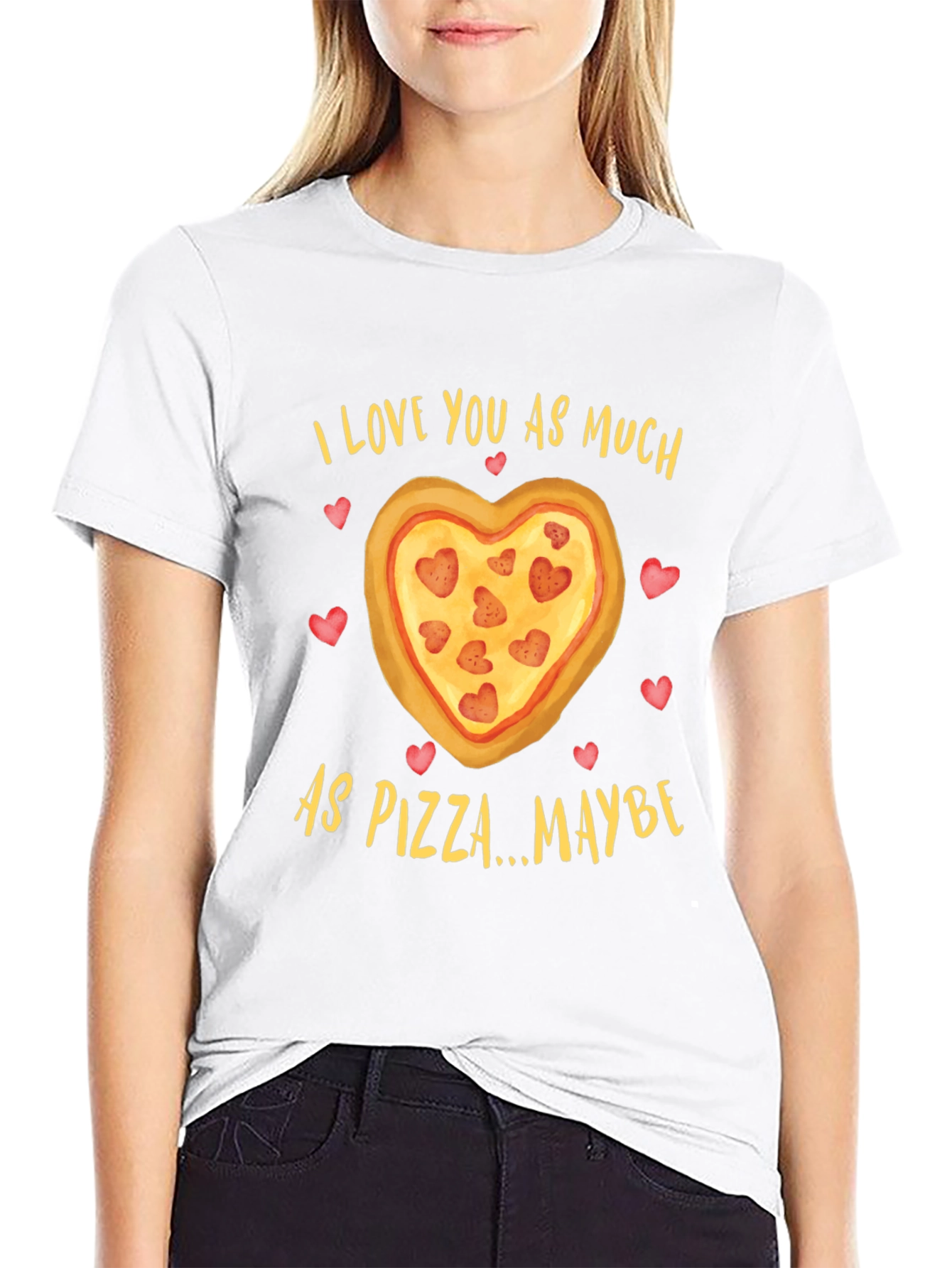 I Love You As Much As Pizza T-Shirt