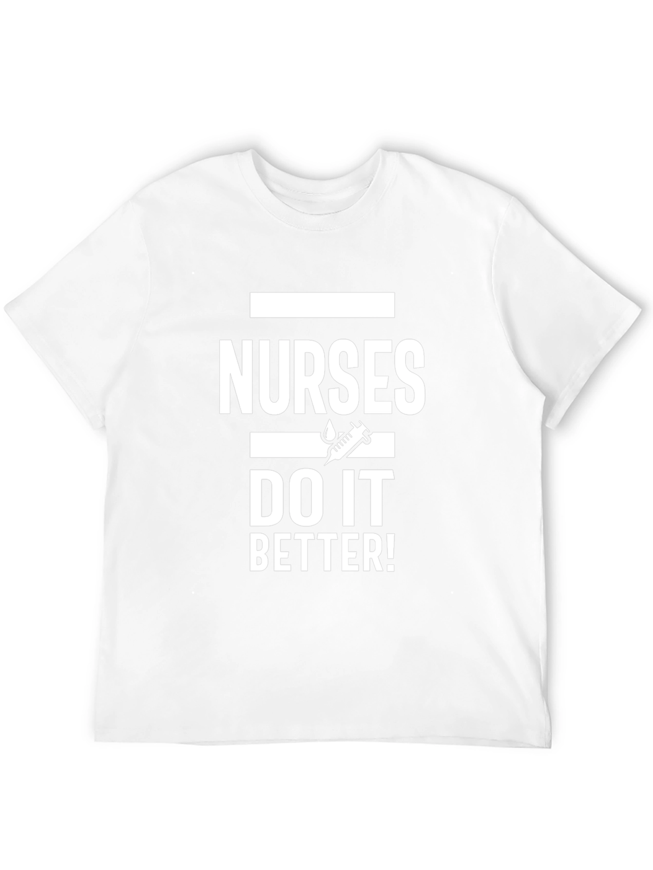 Nurses Do It Better T-Shirt Funny Nurse Gift