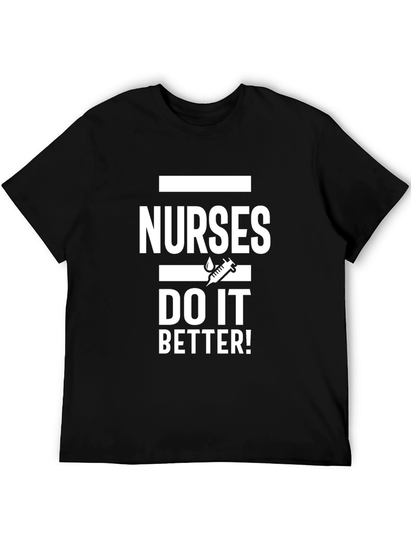 Nurses Do It Better T-Shirt Funny Nurse Gift