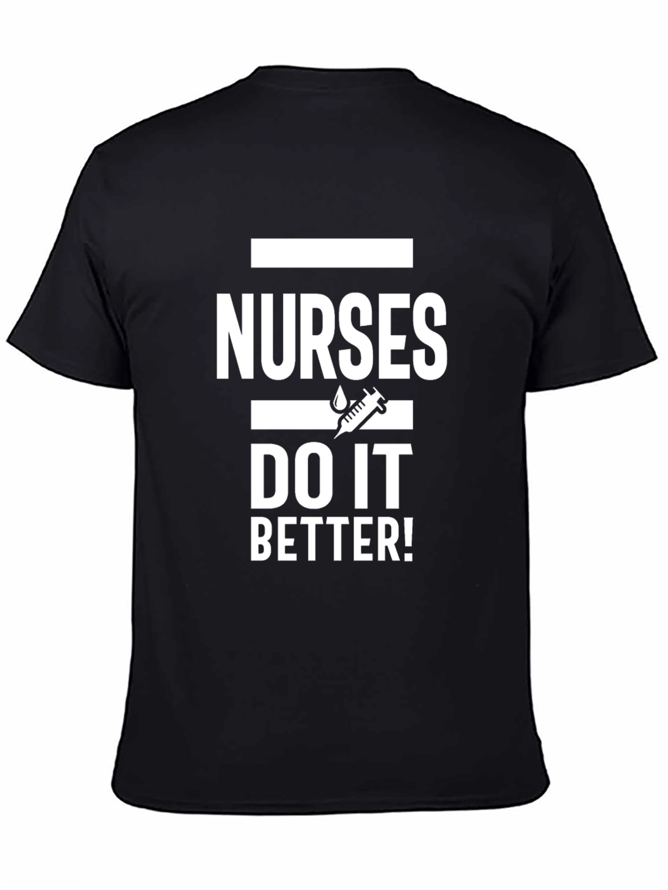 Nurses Do It Better T-Shirt Funny Nurse Gift