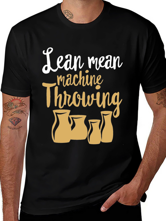 Lean Mean Machine Throwing Pottery T-Shirt