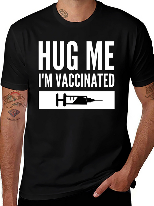 Hug Me Im Vaccinated T-Shirt