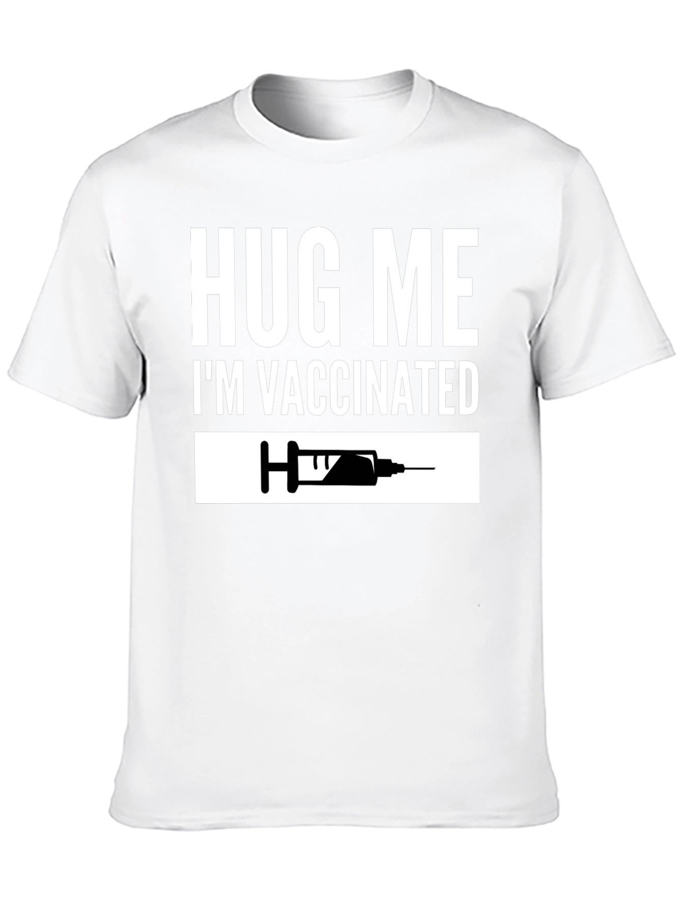 Hug Me Im Vaccinated T-Shirt