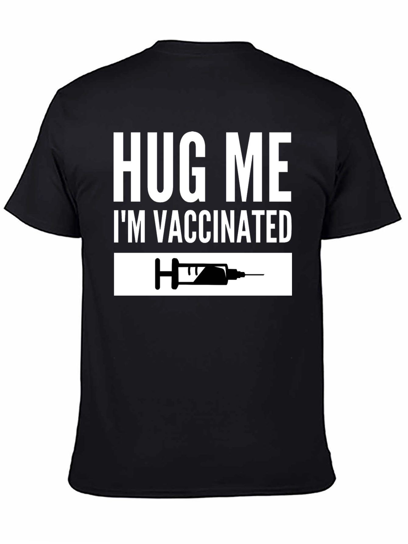 Hug Me Im Vaccinated T-Shirt