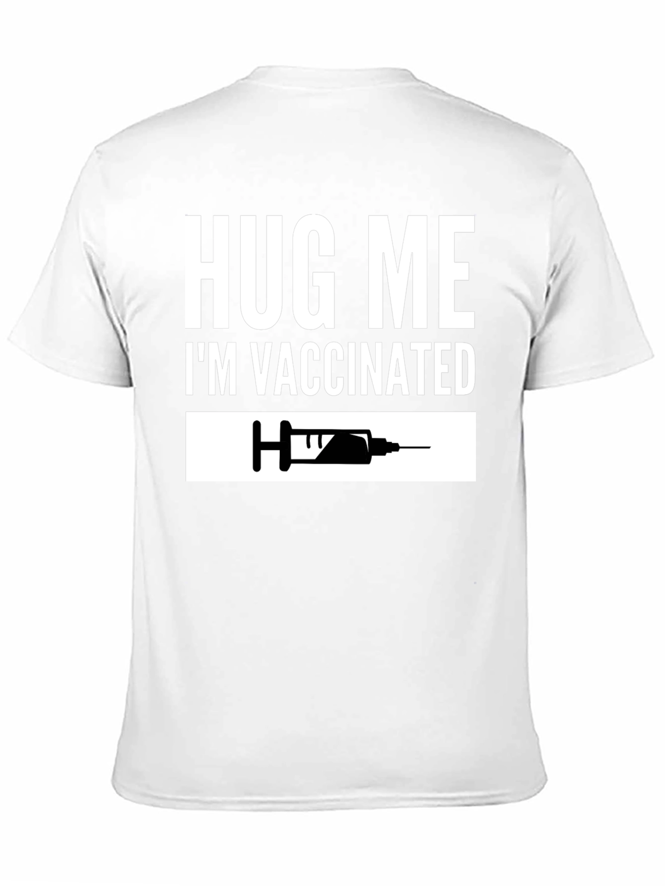 Hug Me Im Vaccinated T-Shirt