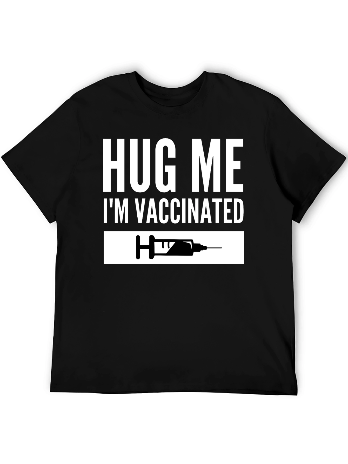 Hug Me Im Vaccinated T-Shirt