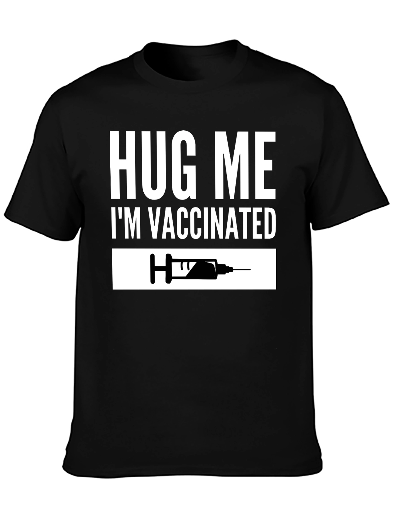 Hug Me Im Vaccinated T-Shirt