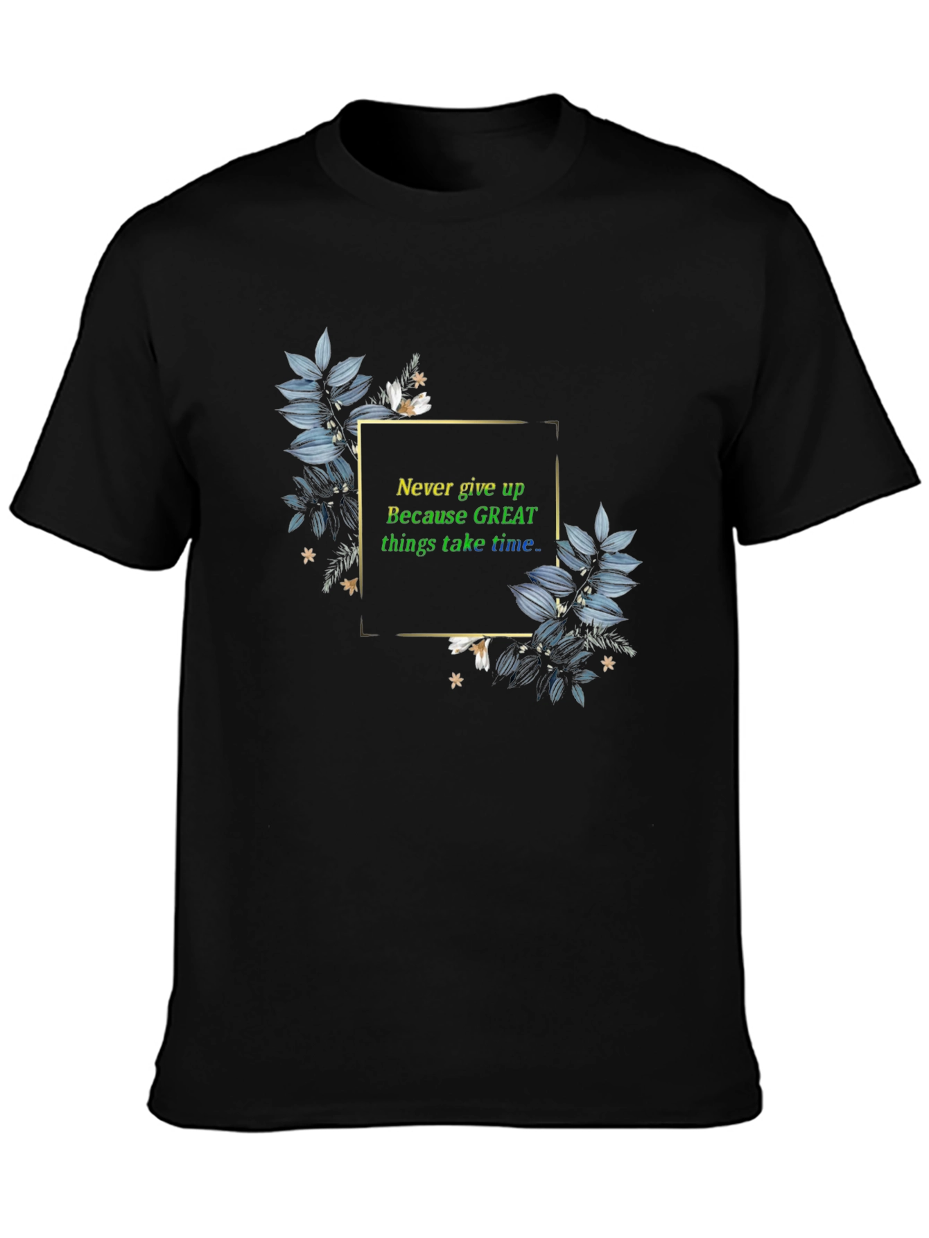 Inspirational T-Shirt: Never Give Up Graphic Tee