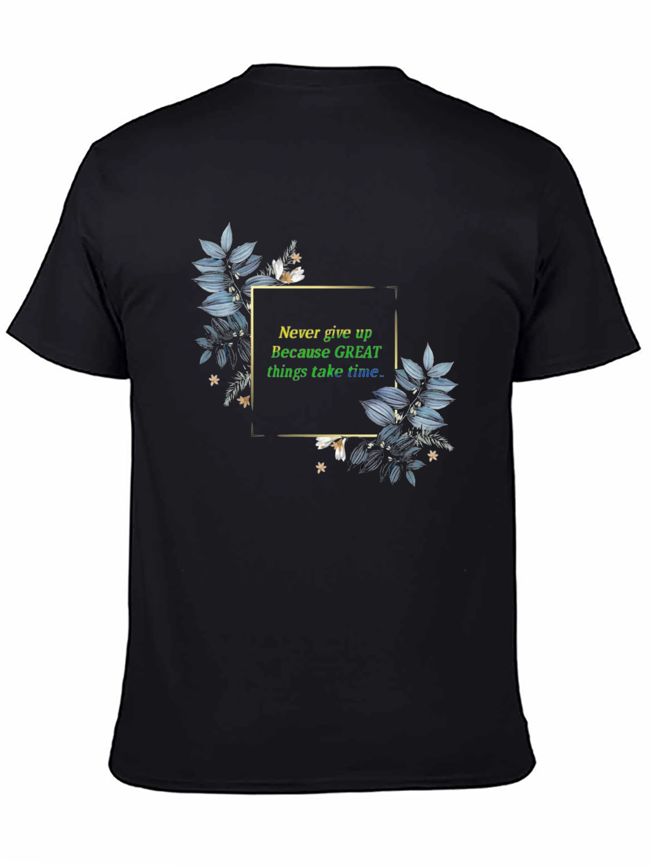 Inspirational T-Shirt: Never Give Up Graphic Tee