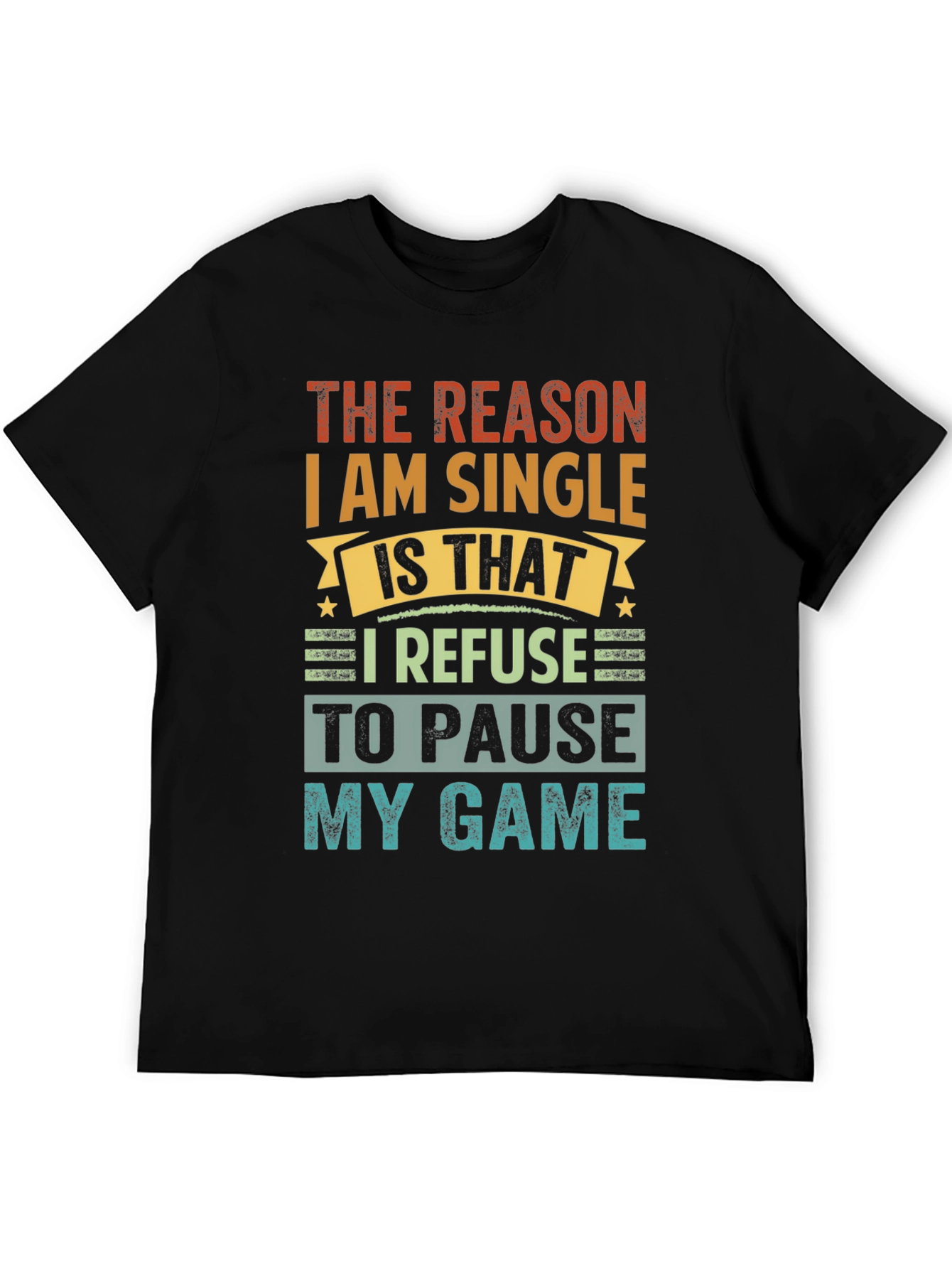 The Reason Im Single Gamer T-Shirt