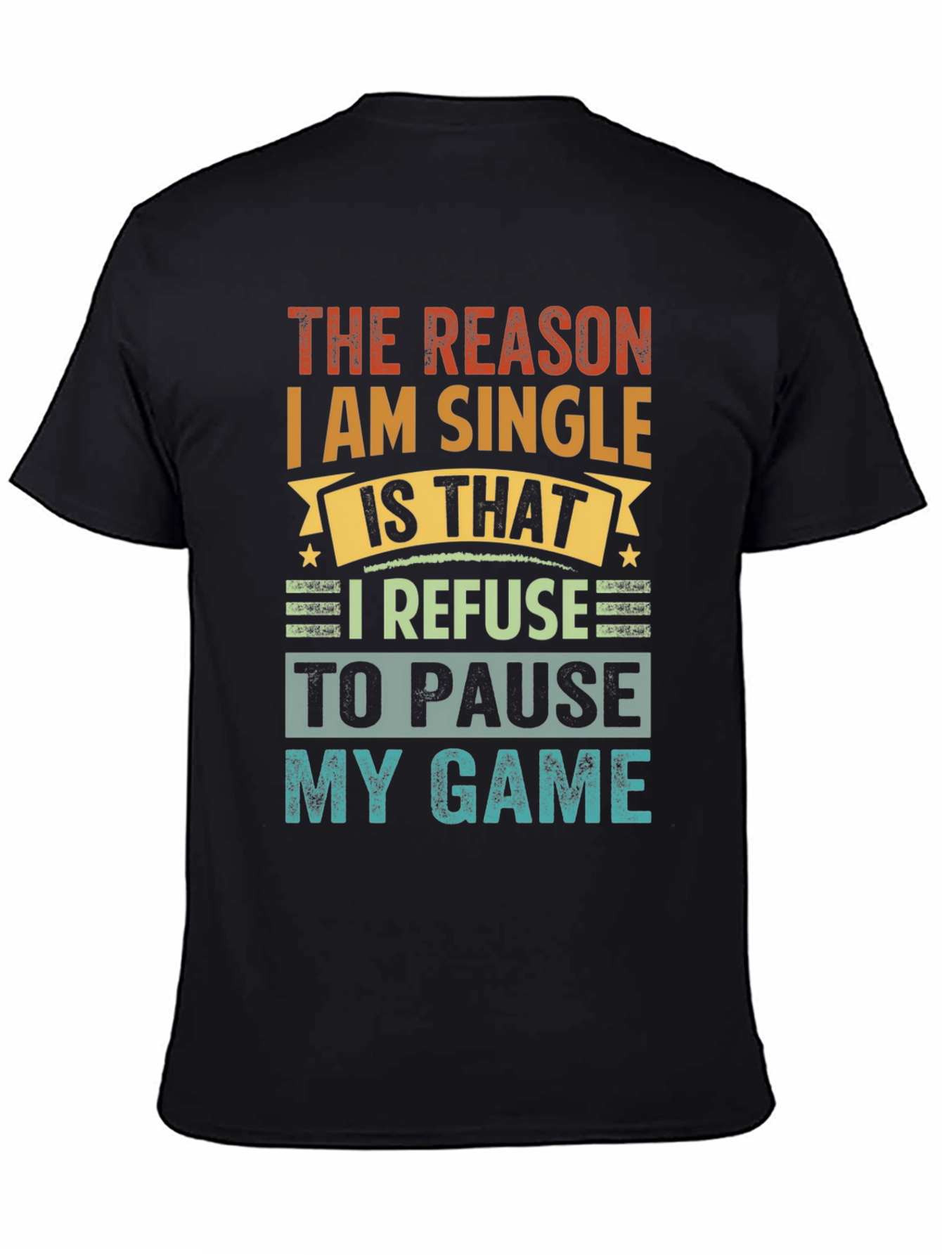 The Reason Im Single Gamer T-Shirt