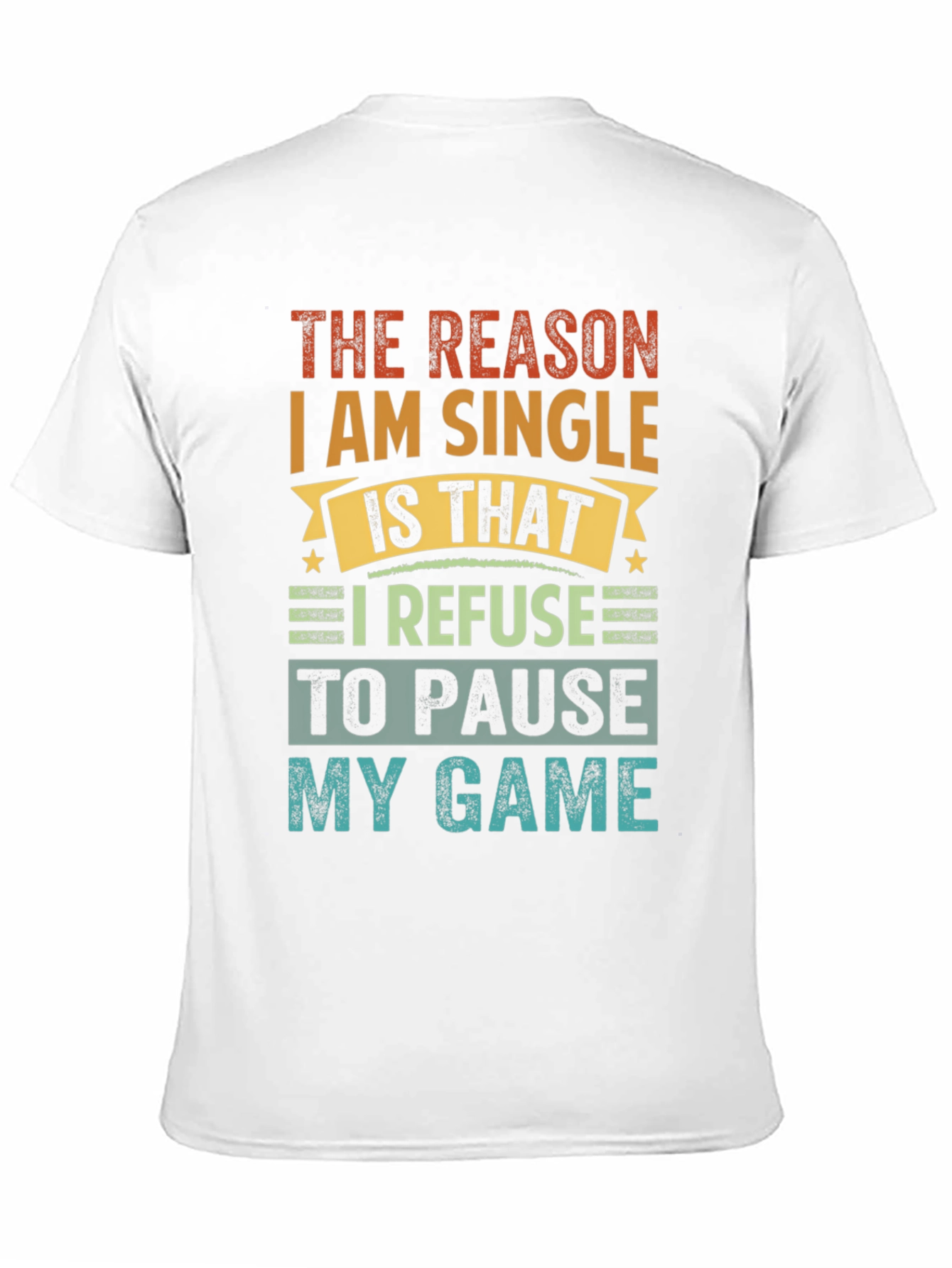 The Reason Im Single Gamer T-Shirt