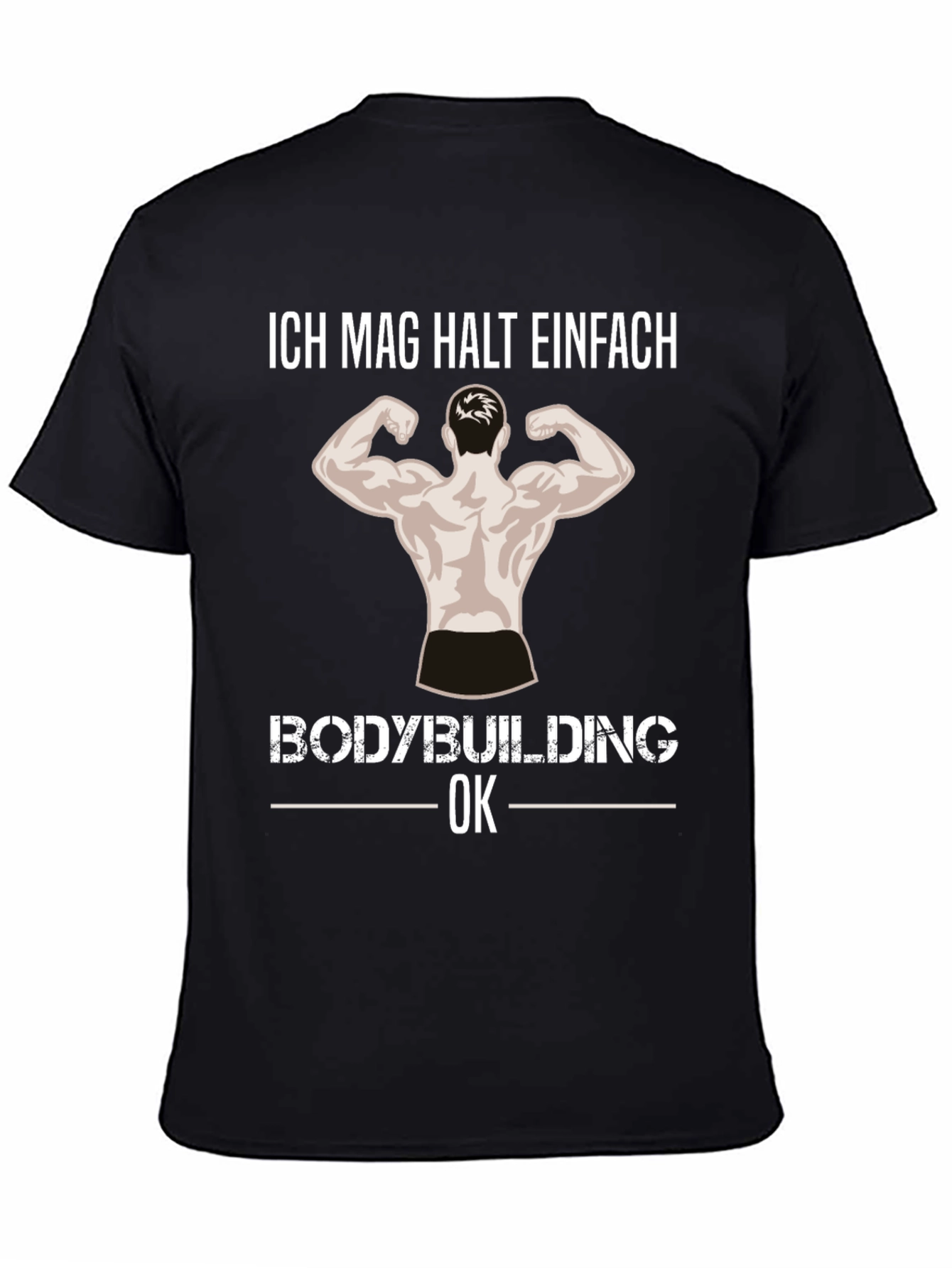 Bodybuilding Graphic Tee - Ich Mag Halt Einfach