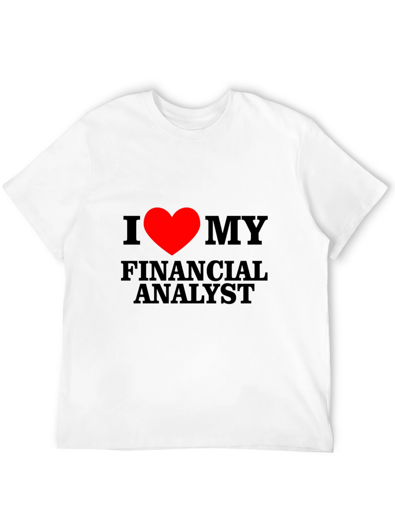 I Heart My Financial Analyst T-Shirt