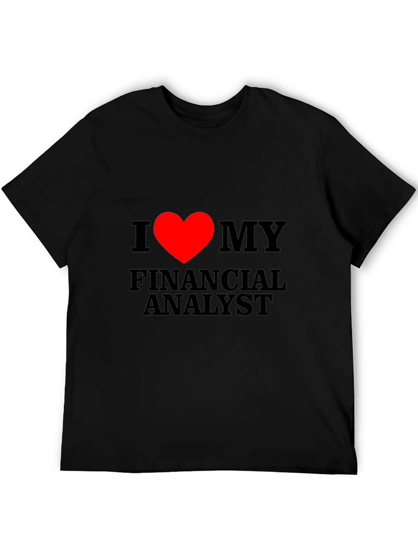I Heart My Financial Analyst T-Shirt