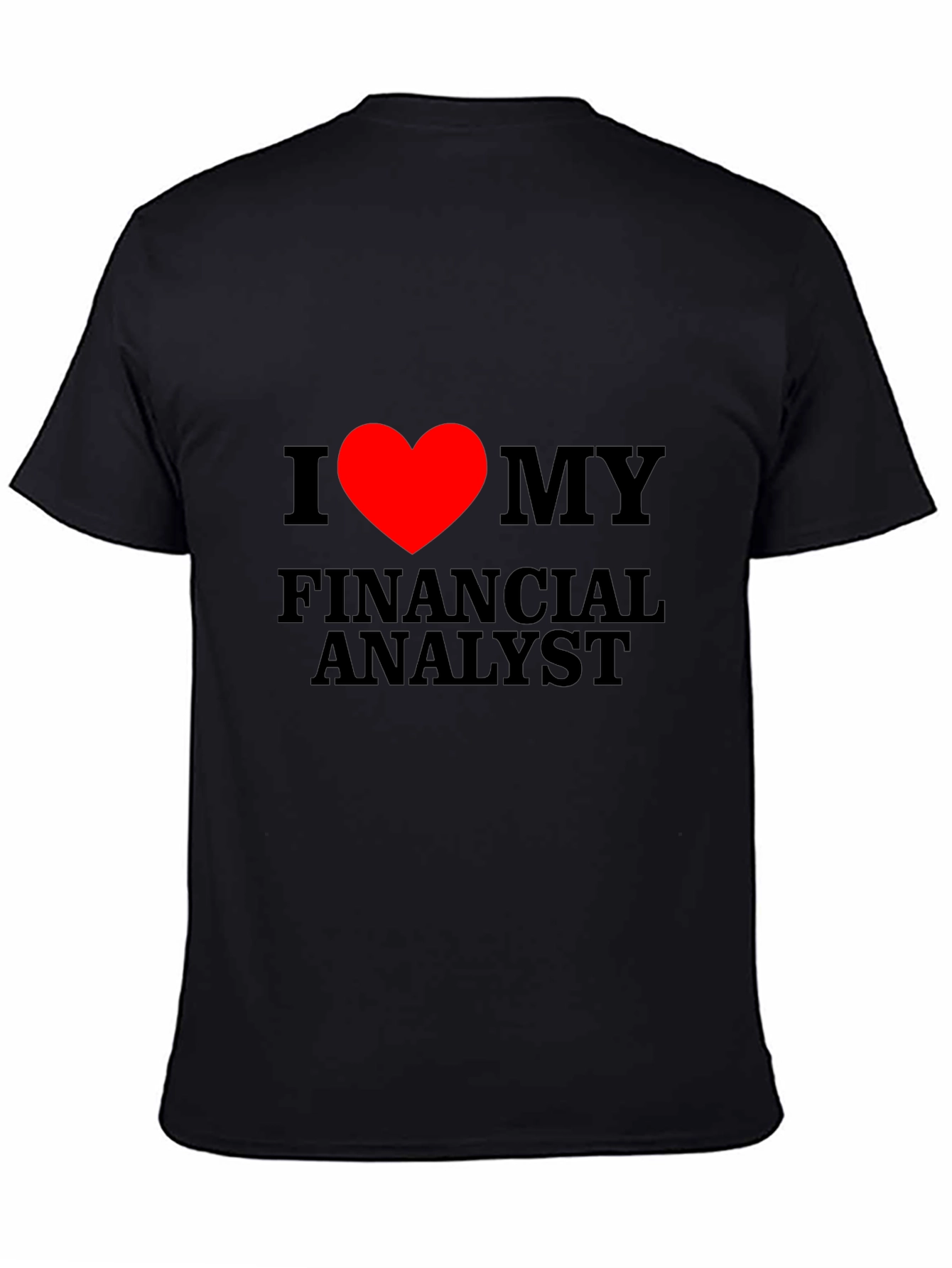 I Heart My Financial Analyst T-Shirt