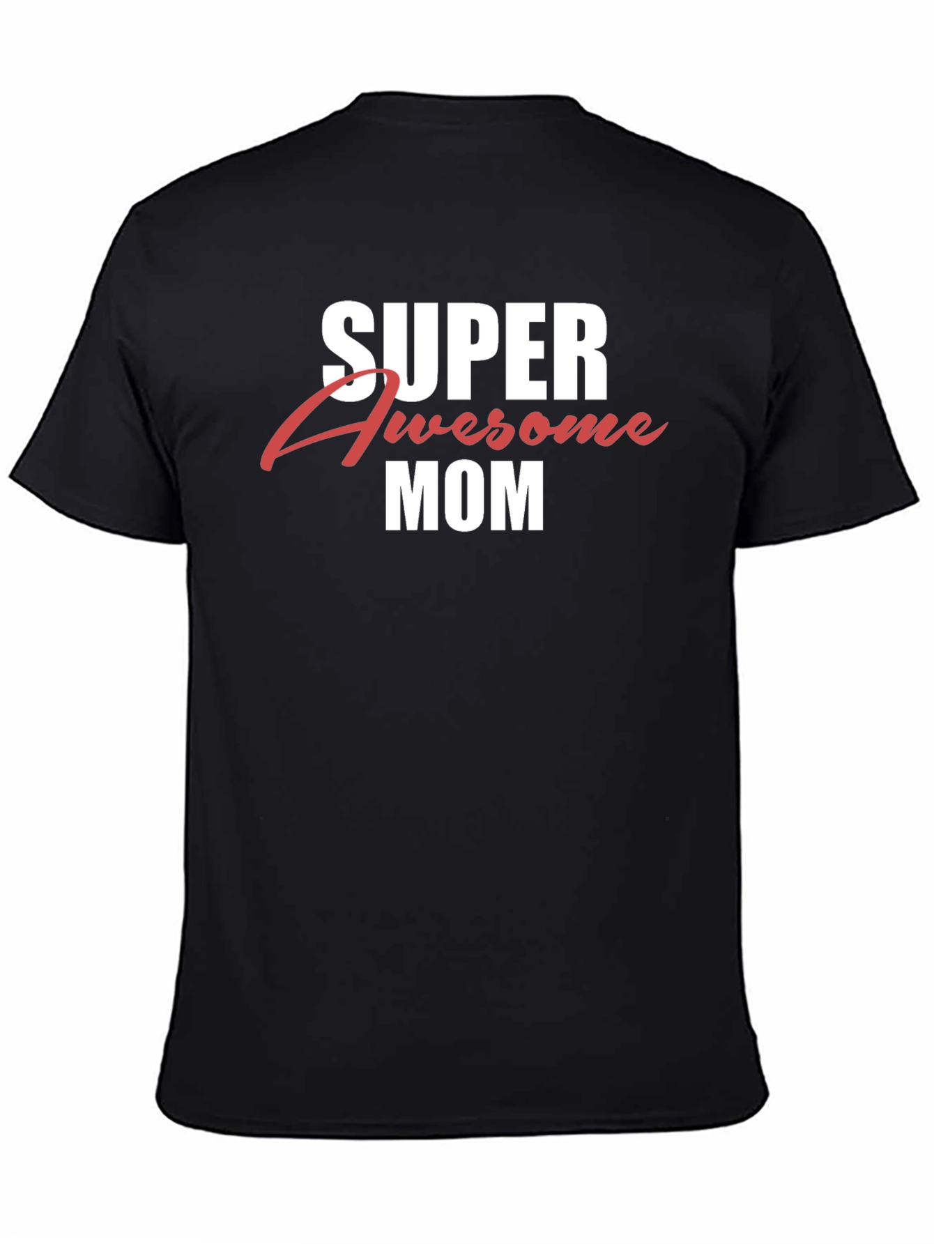 Super Awesome Mom Graphic T-Shirt