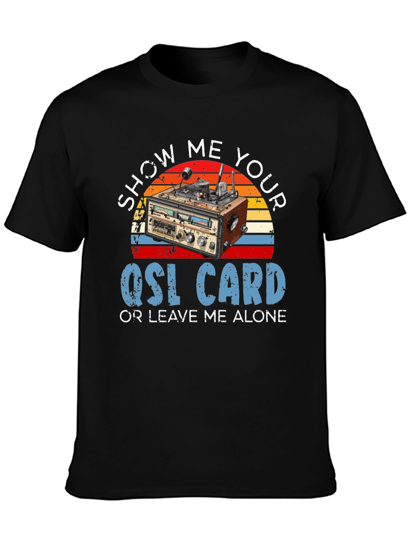 Show Me Your QSL Card T-Shirt