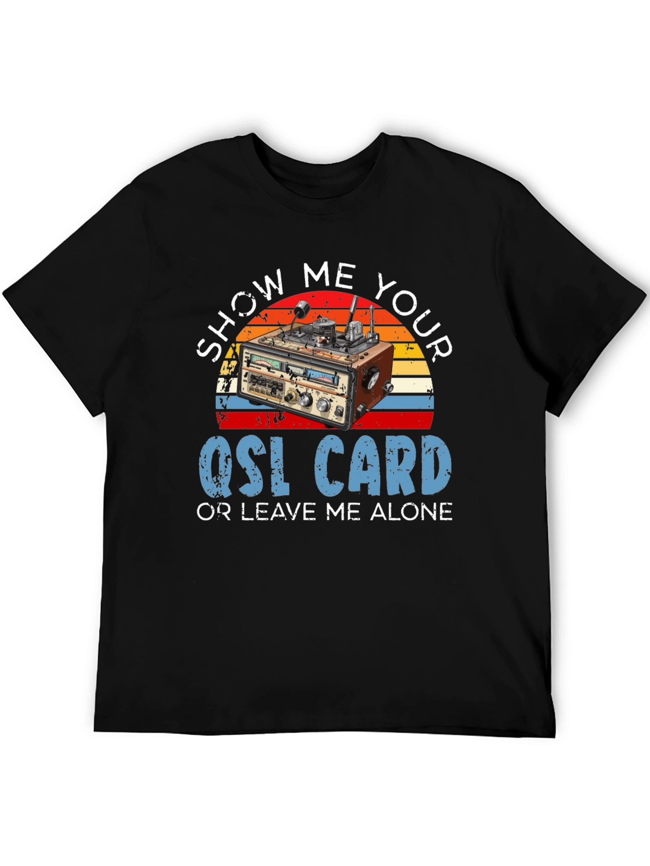 Show Me Your QSL Card T-Shirt