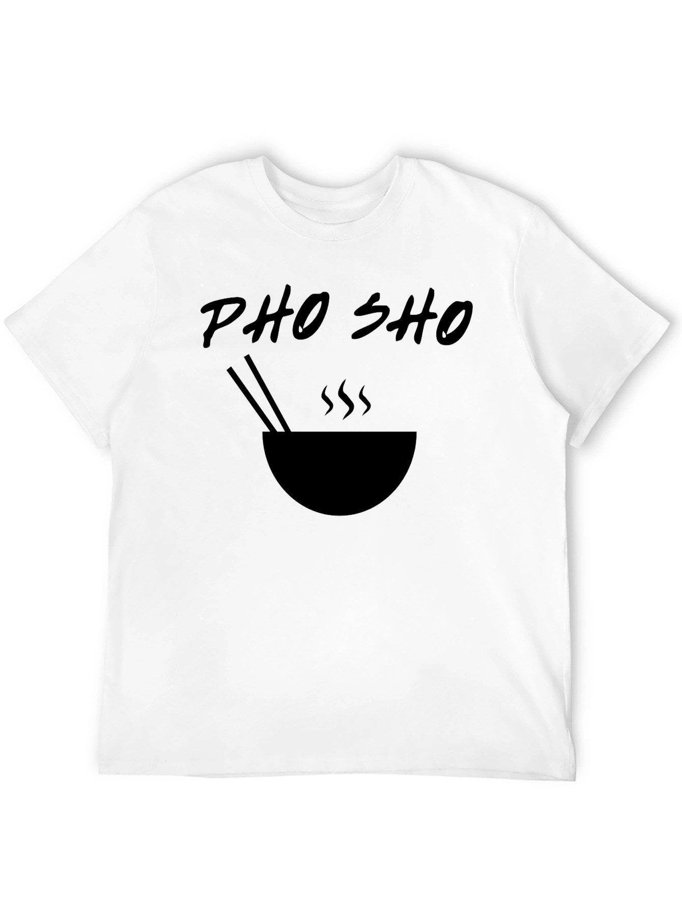 Pho Sho T-Shirt