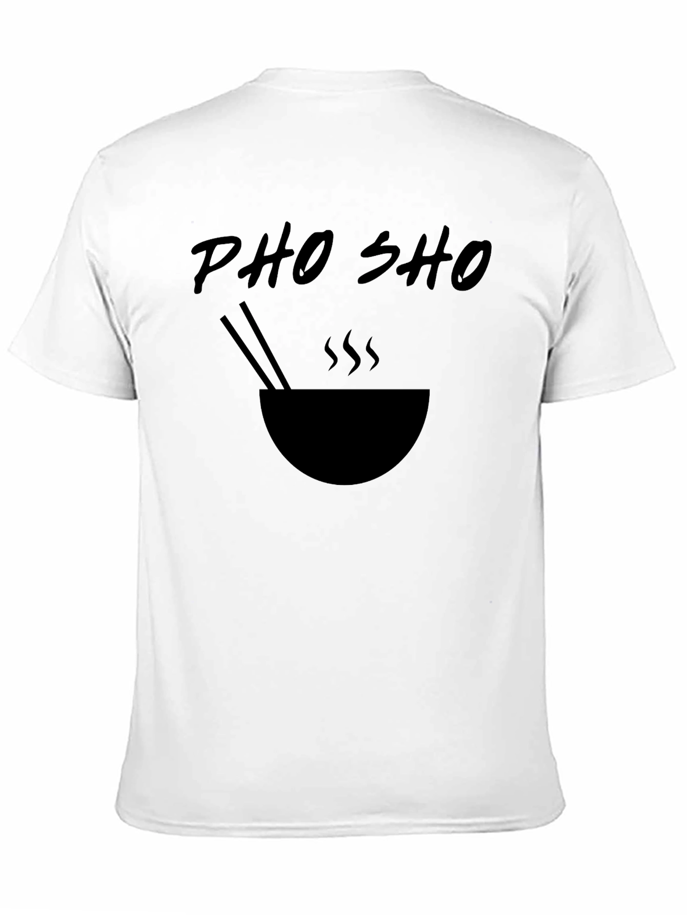 Pho Sho T-Shirt