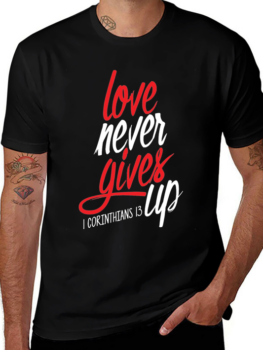 Love Never Gives Up Christian T-Shirt