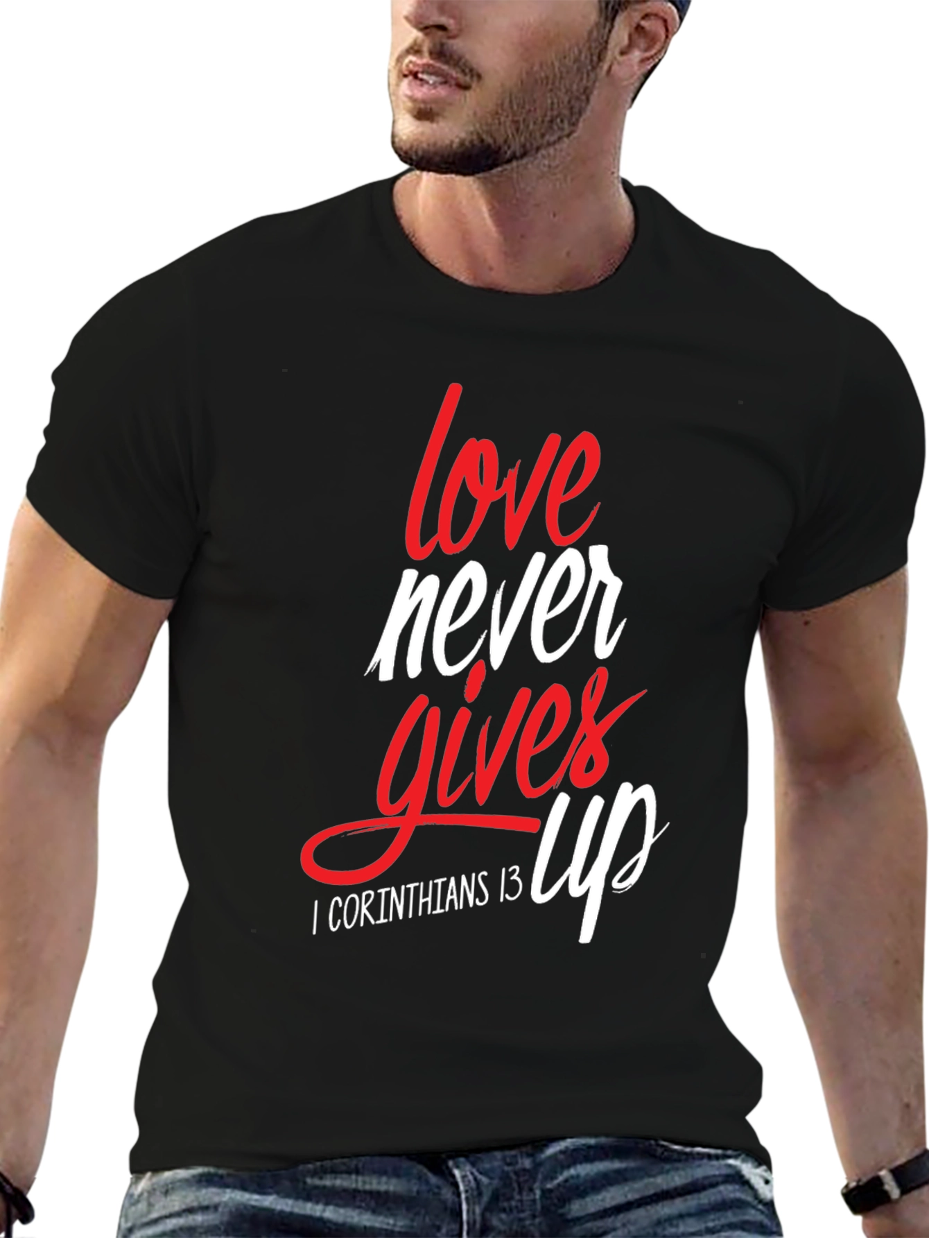 Love Never Gives Up Christian T-Shirt