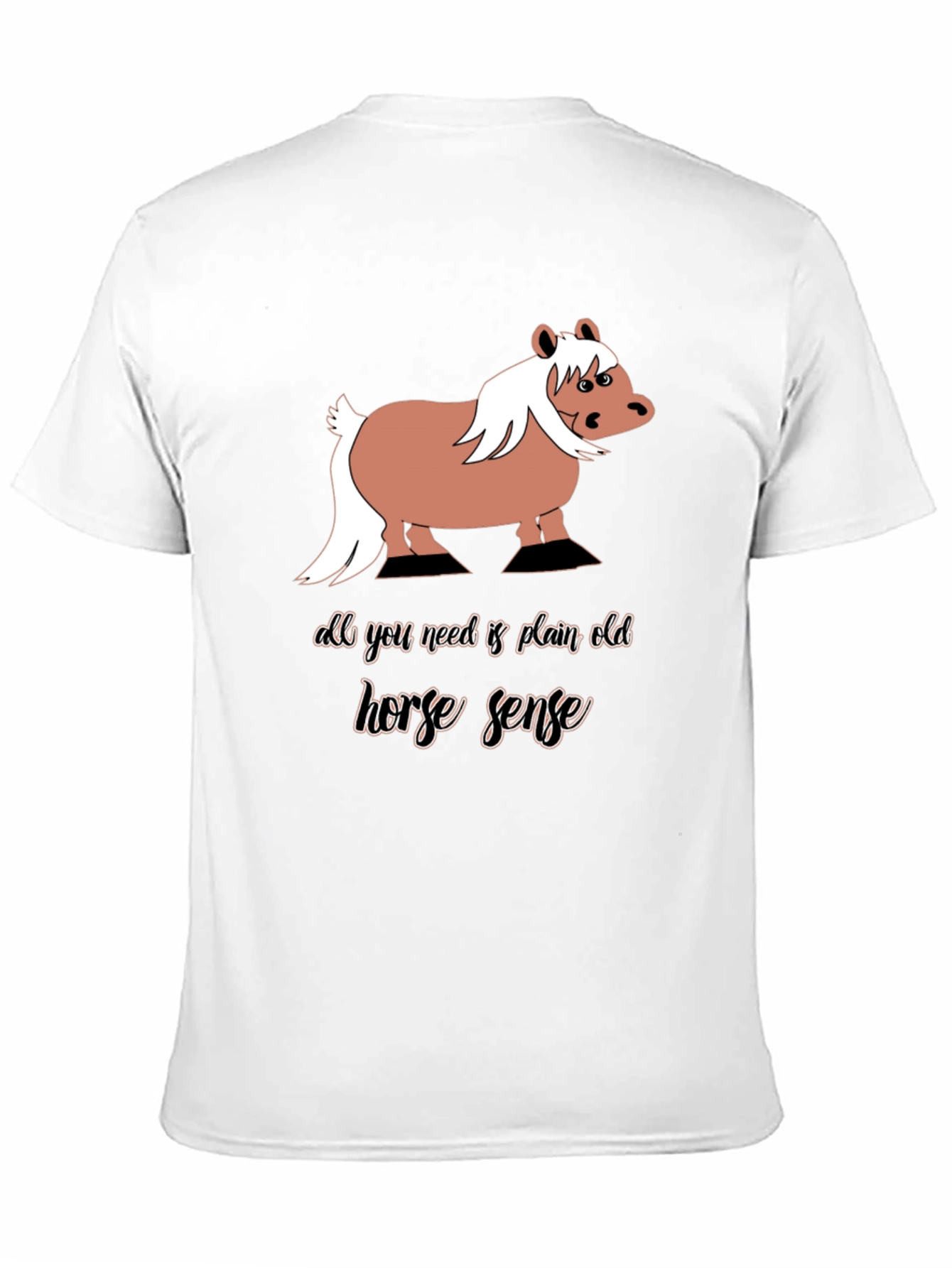 Horse Sense Graphic Tee - Humor T-Shirt
