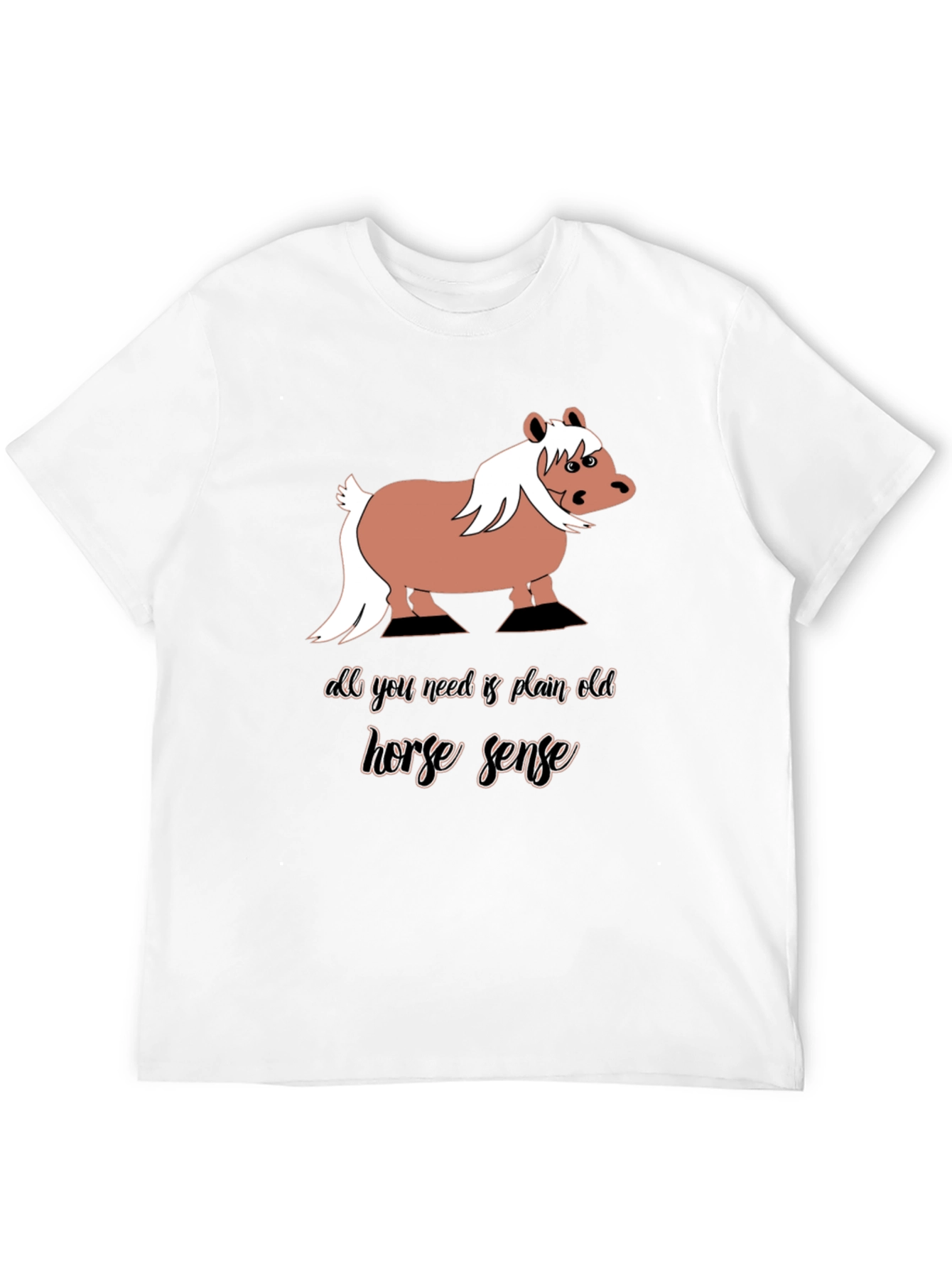 Horse Sense Graphic Tee - Humor T-Shirt