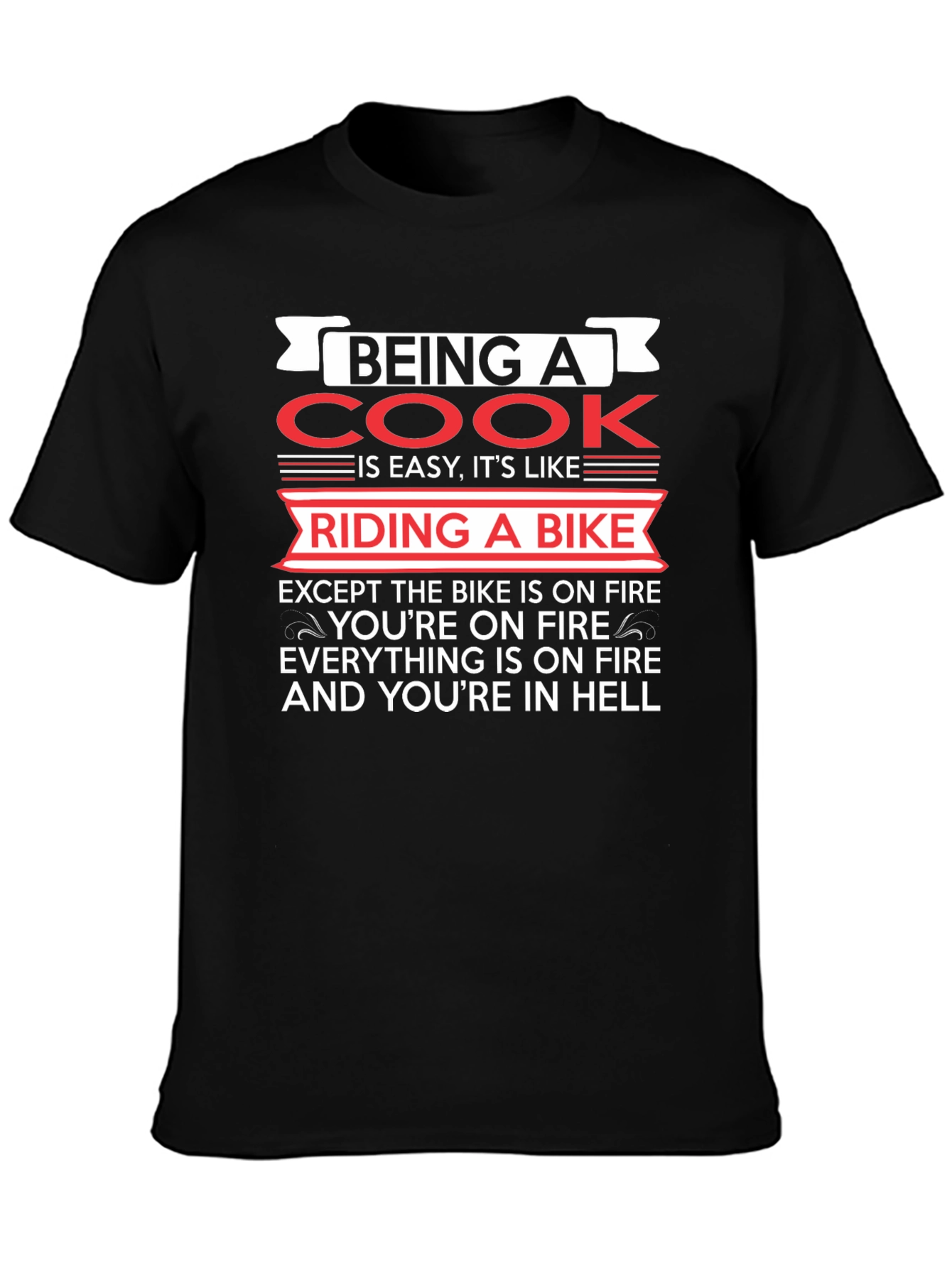 Being a Cook Like Riding a Bike Black T-Shirt