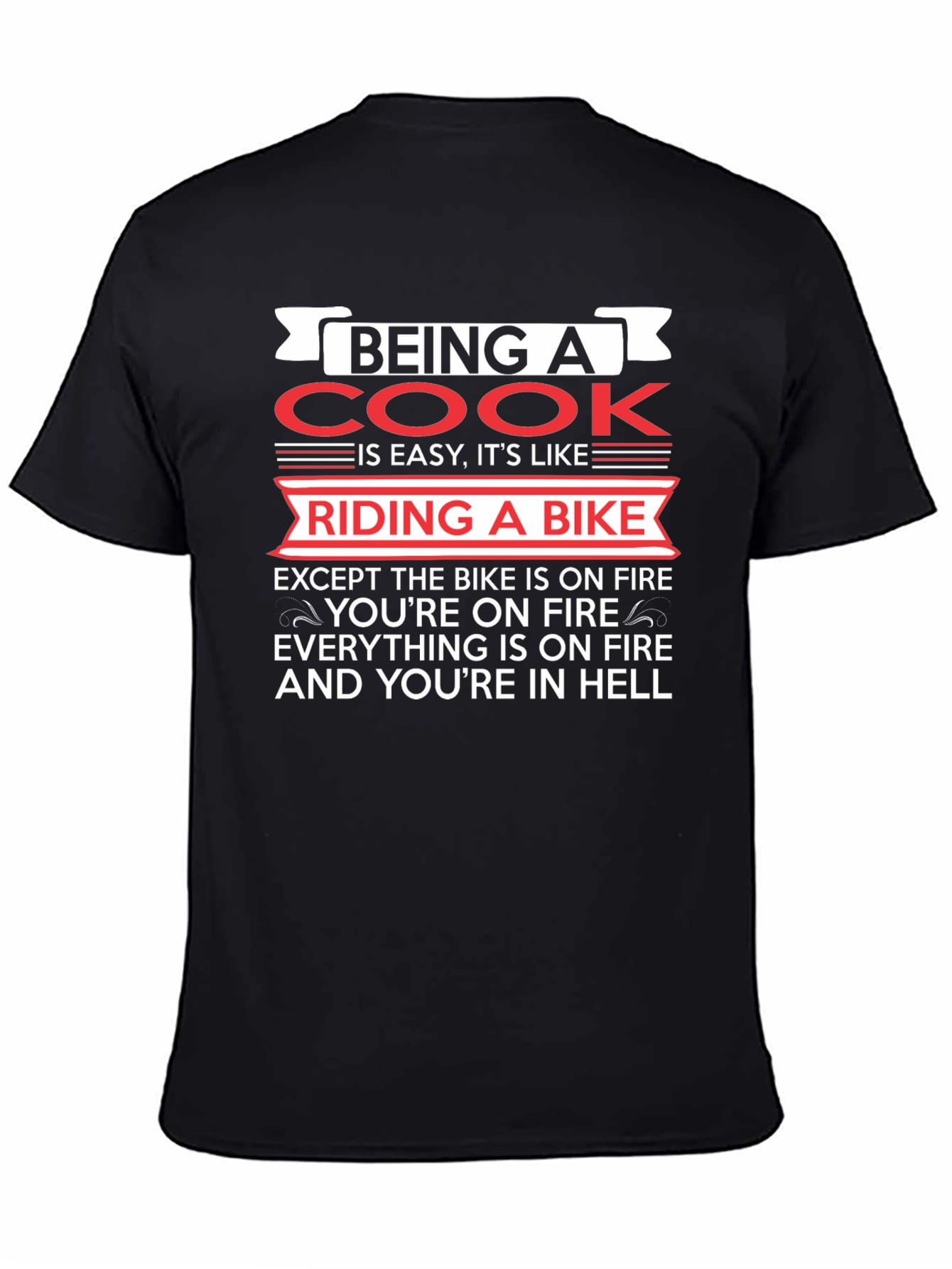 Being a Cook Like Riding a Bike Black T-Shirt