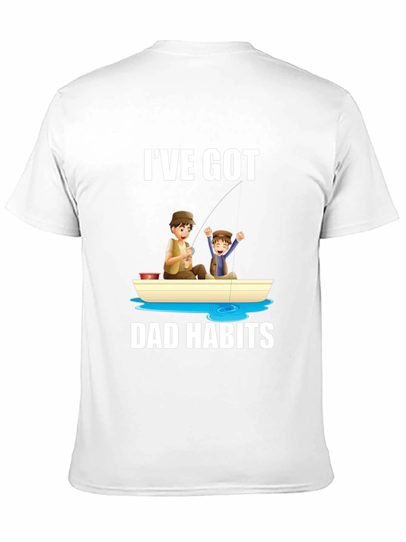 Ive Got Dad Habits T-Shirt