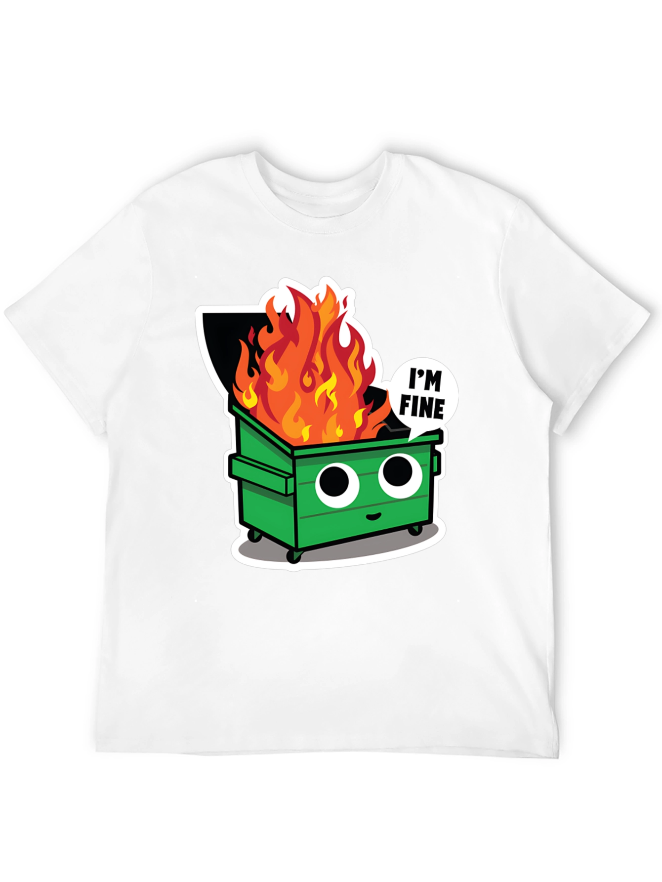 Dumpster Fire T-Shirt - Im Fine Tee
