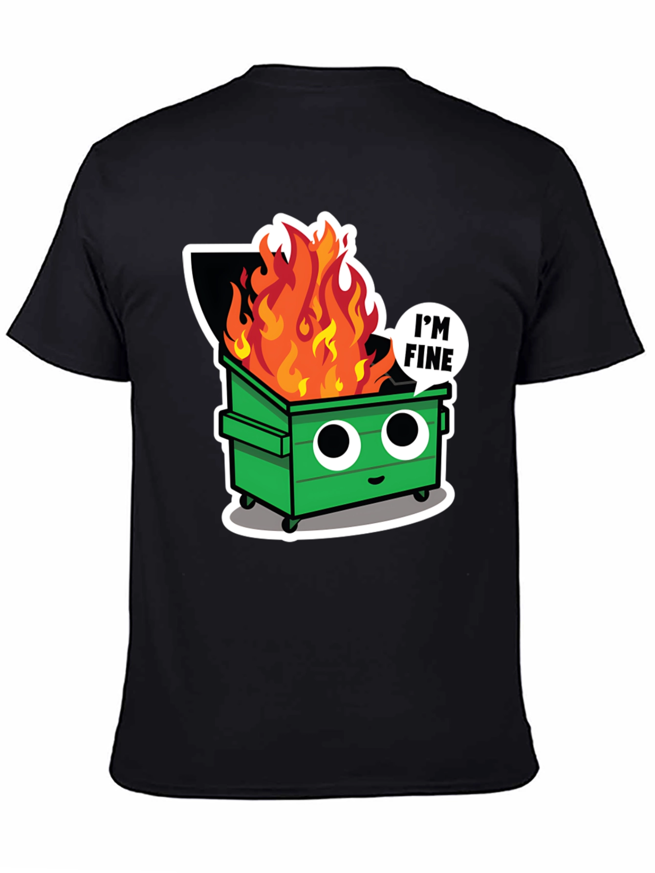 Dumpster Fire T-Shirt - Im Fine Tee