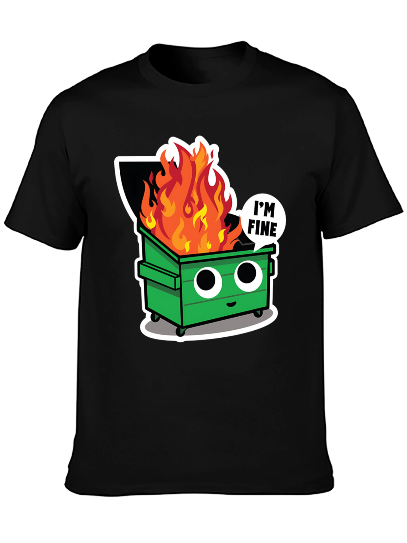 Dumpster Fire T-Shirt - Im Fine Tee