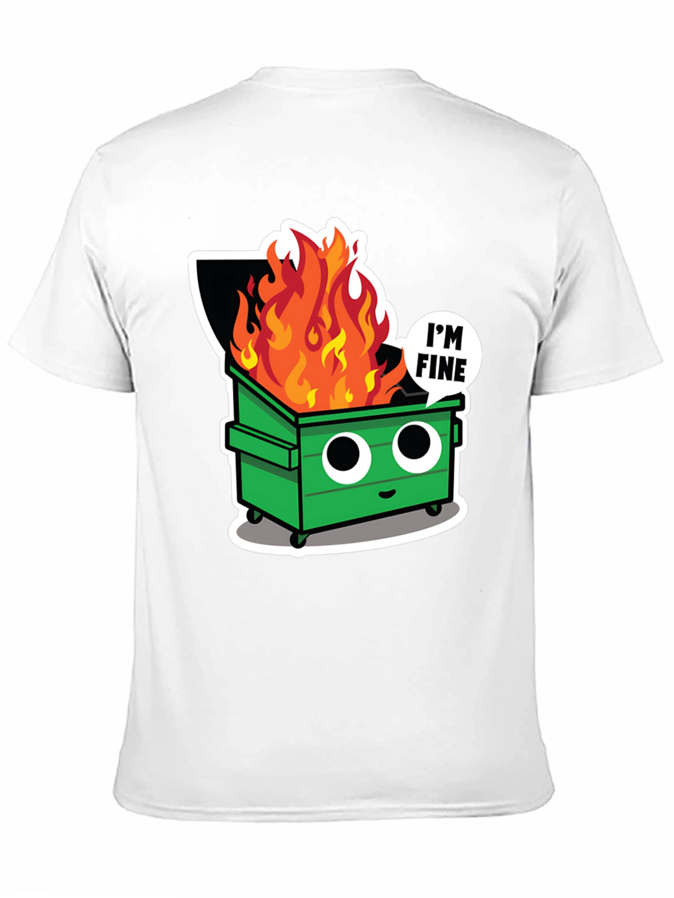 Dumpster Fire T-Shirt - Im Fine Tee
