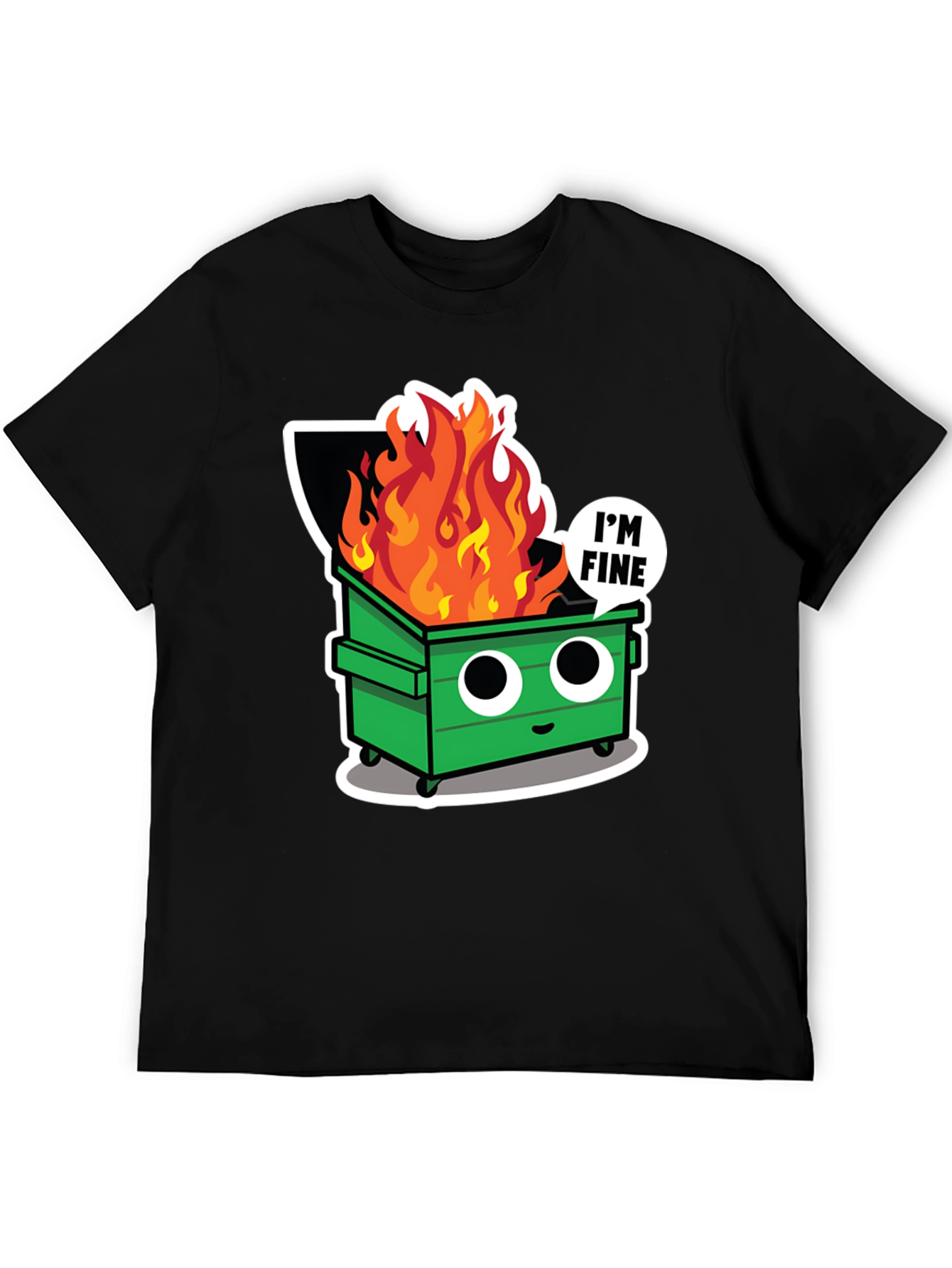 Dumpster Fire T-Shirt - Im Fine Tee
