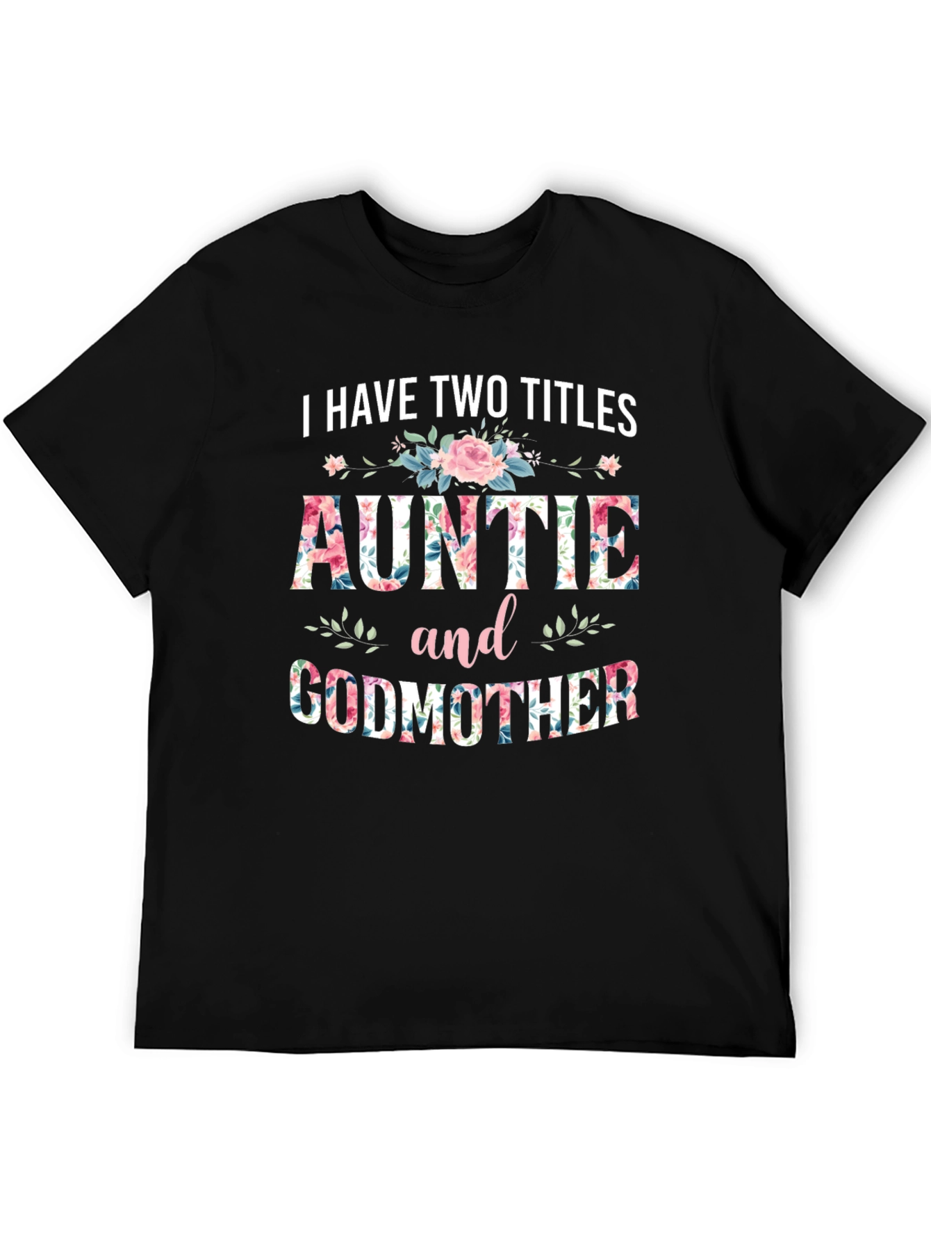 Auntie & Godmother Floral T-Shirt