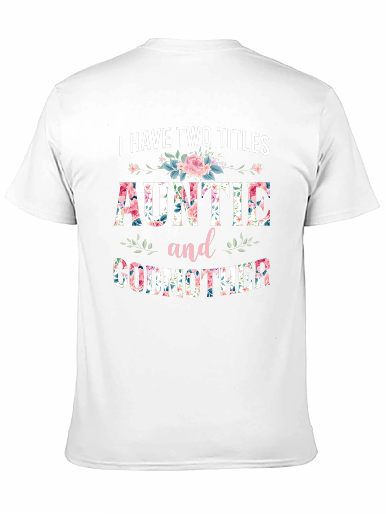 Auntie & Godmother Floral T-Shirt