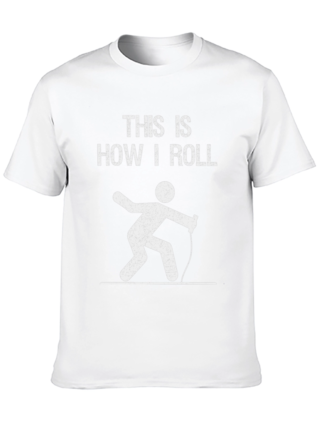 This Is How I Roll T-Shirt