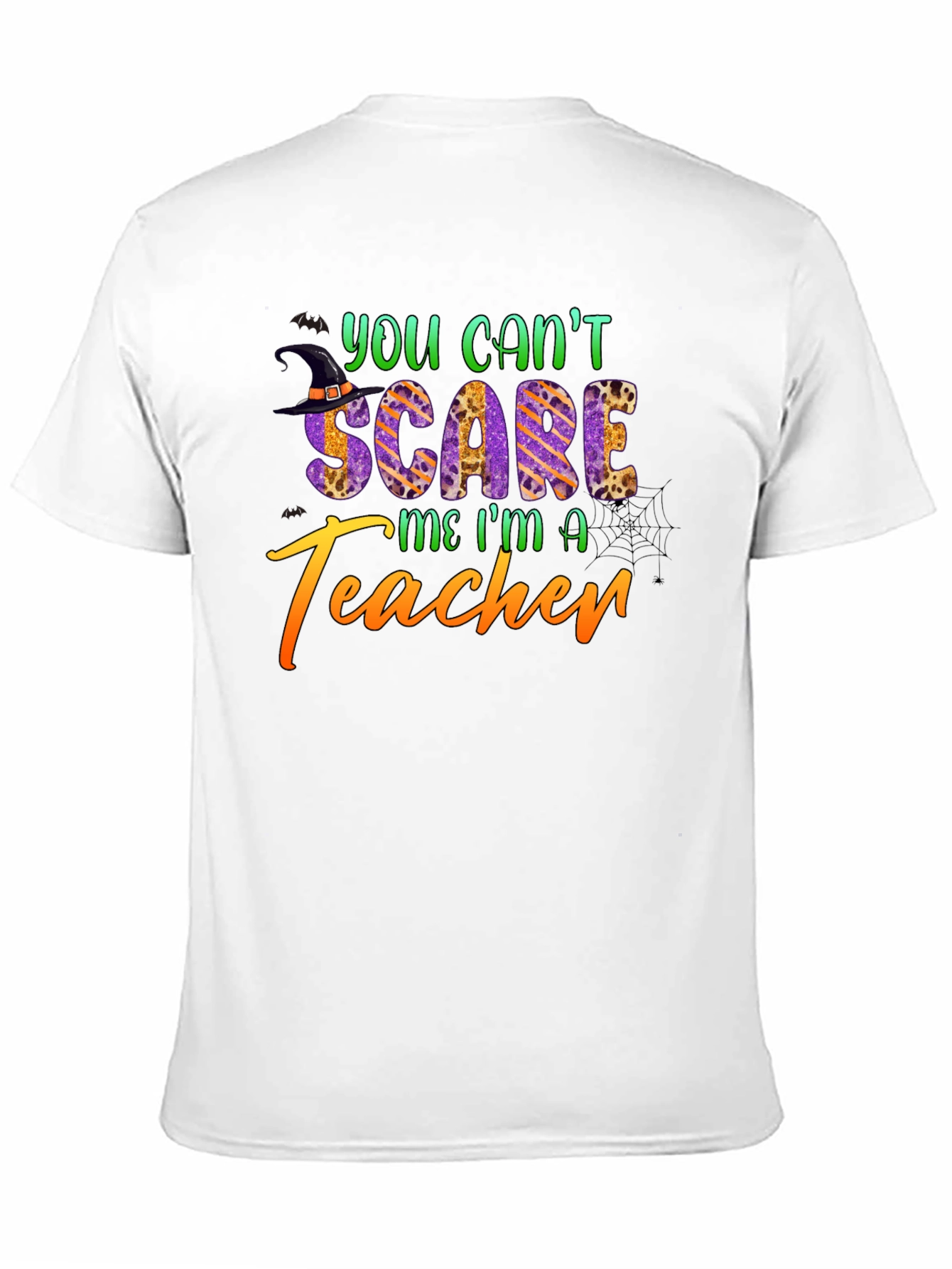 You Cant Scare Me Im a Teacher Halloween T-Shirt