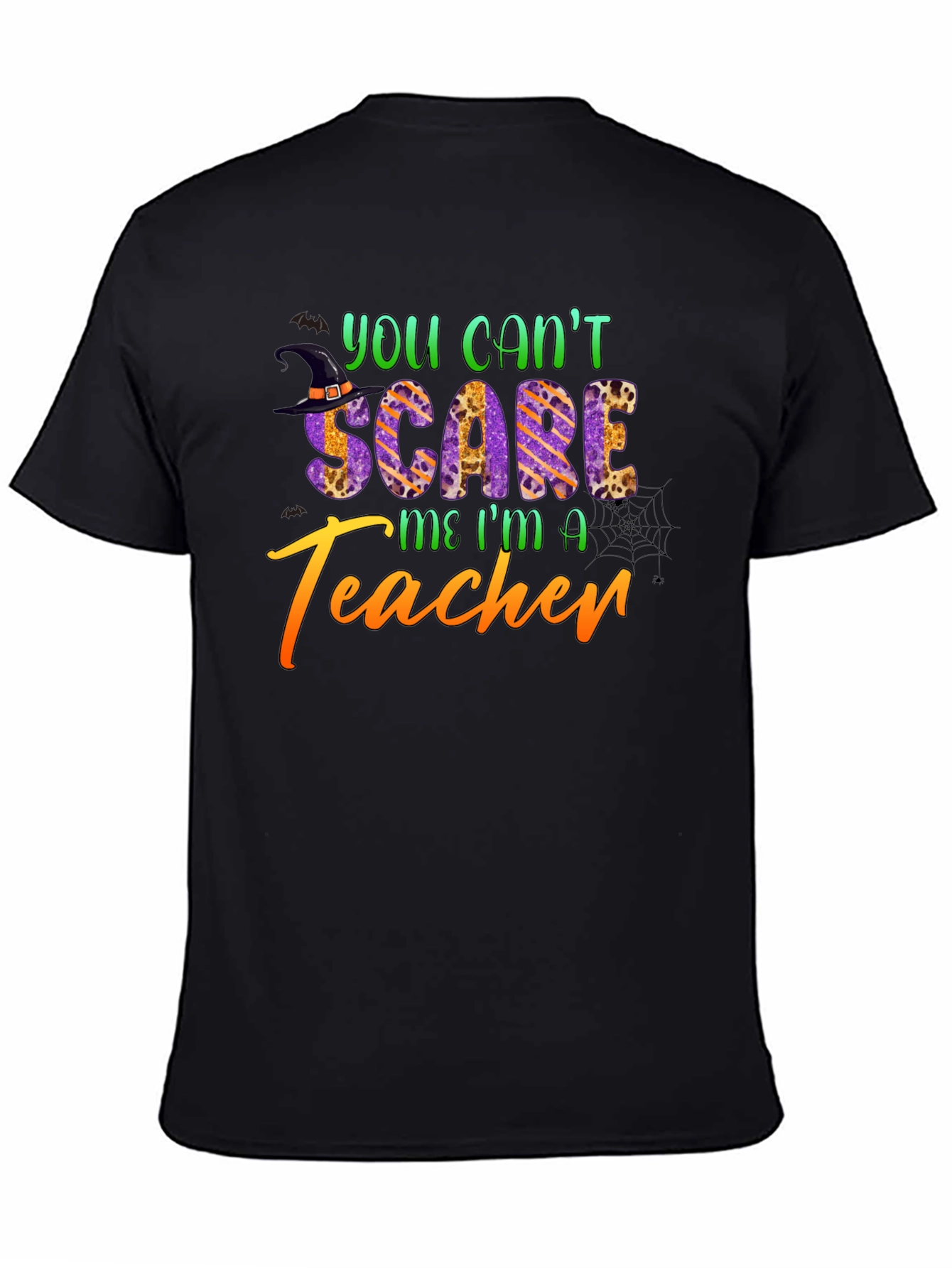 You Cant Scare Me Im a Teacher Halloween T-Shirt