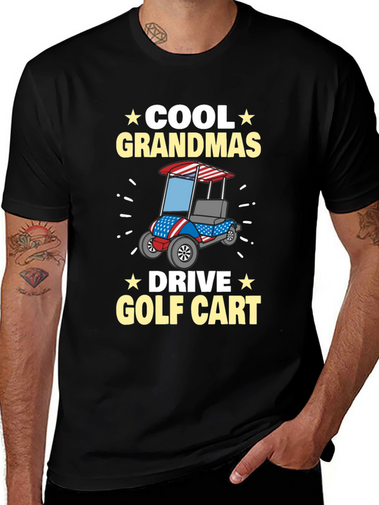Cool Grandmas Drive Golf Cart T-Shirt