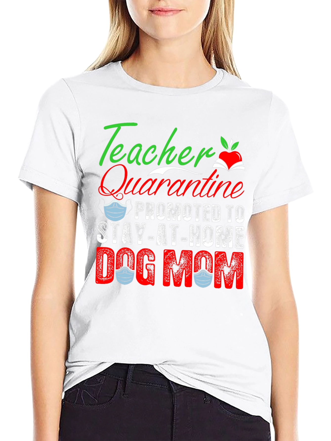 Teacher Quarantine Dog Mom Graphic T-Shirt