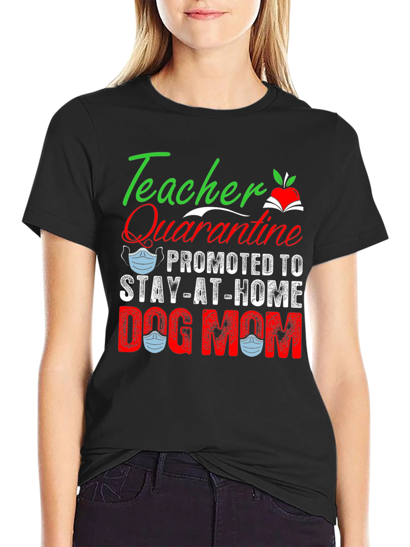 Teacher Quarantine Dog Mom Graphic T-Shirt