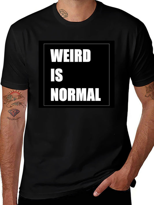 Weird Is Normal Graphic Tee - Unisex Black T-Shirt