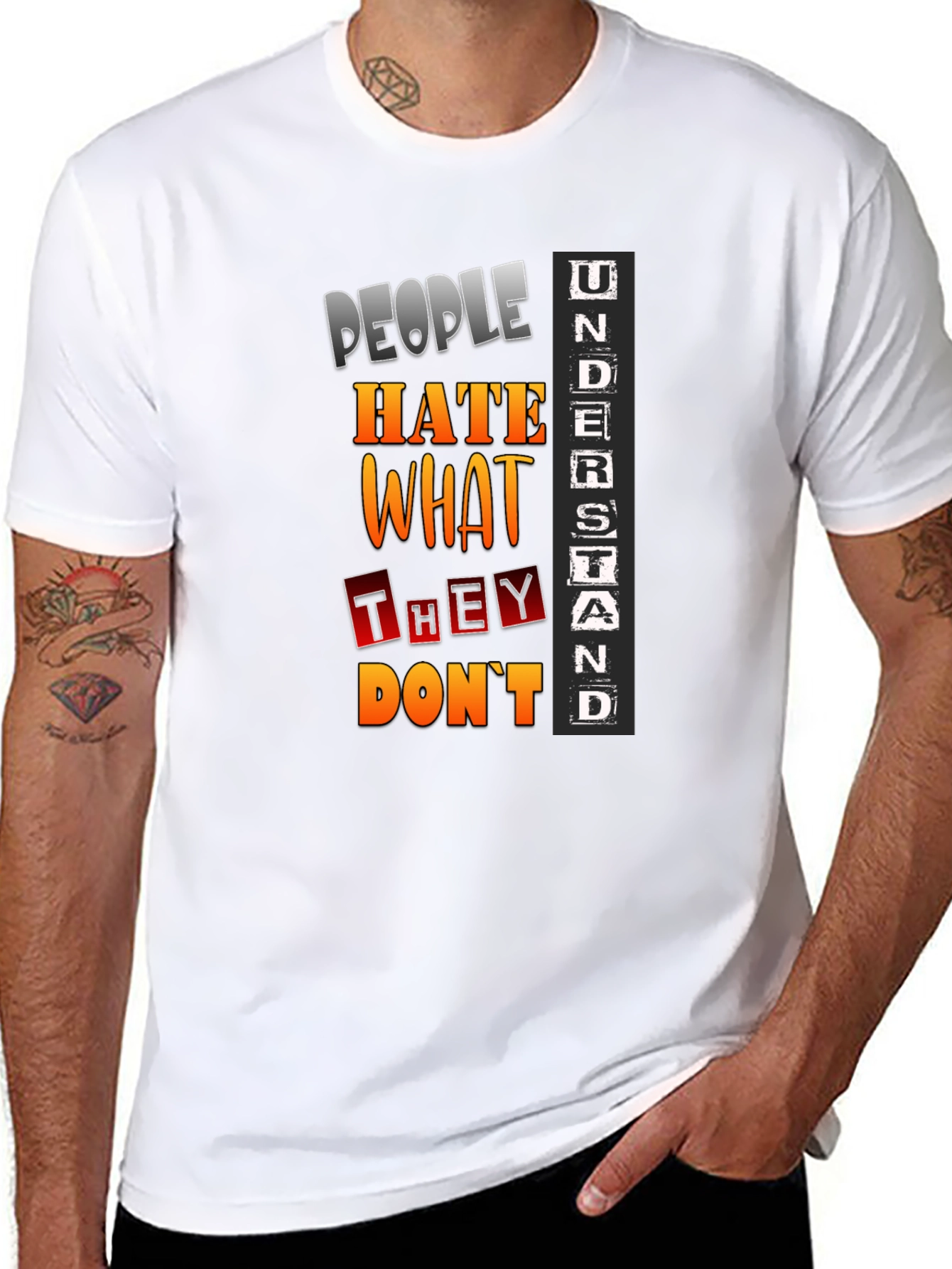 People Hate What They Dont Understand T-Shirt
