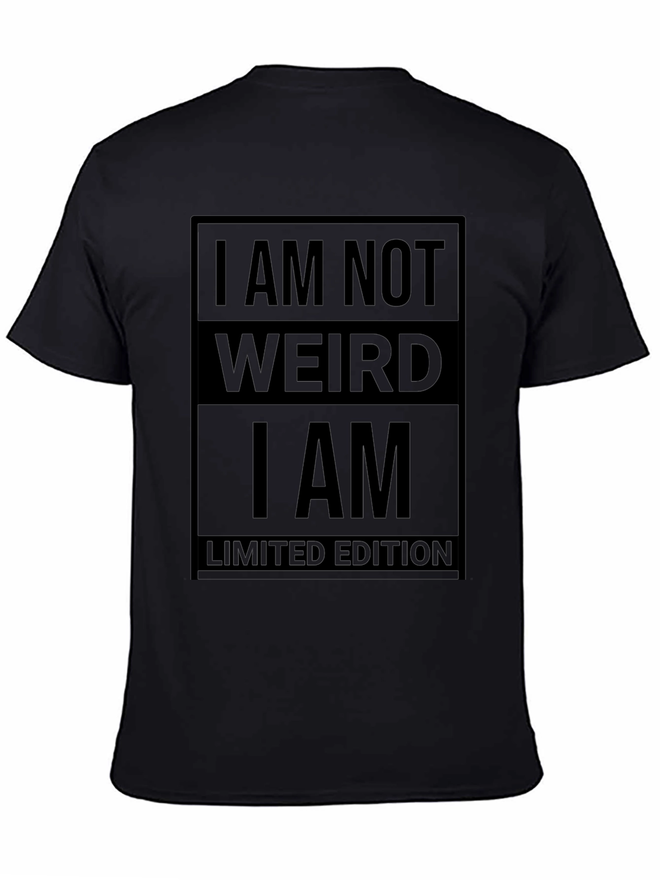 I am Not Weird T-Shirt - Limited Edition