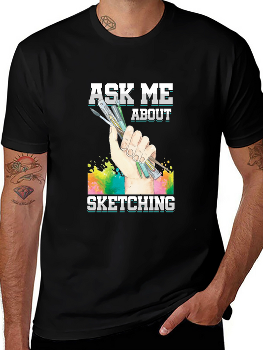 Ask Me About Sketching Graphic T-Shirt