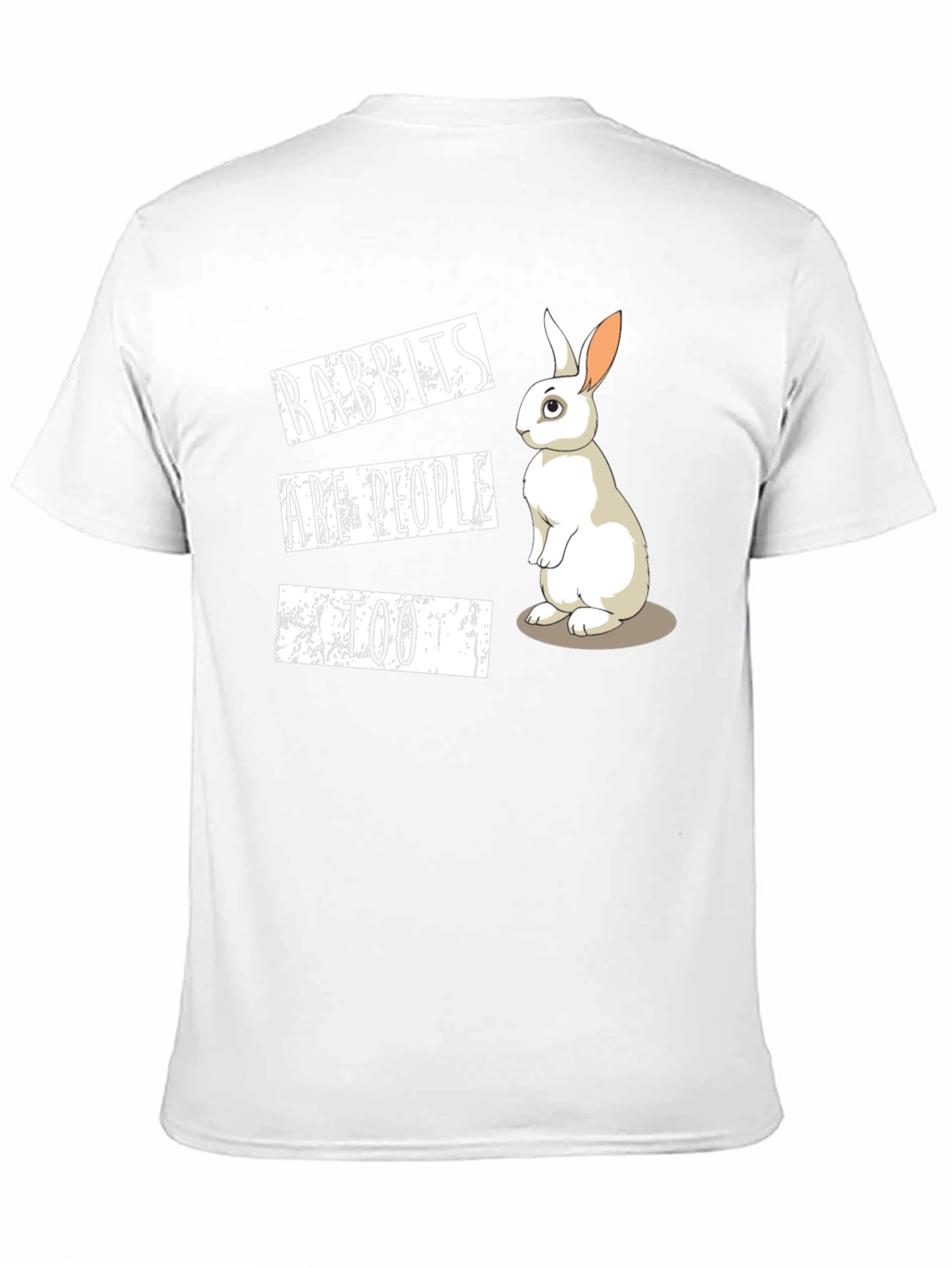 Rabbits Are People Too T-Shirt